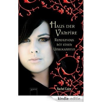 Rendezvous mit einem Unbekannten: Haus der Vampire (3) (German Edition) [Kindle-editie]