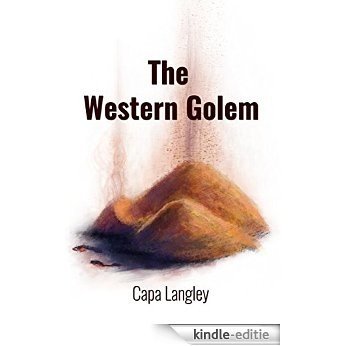 The Western Golem (The Grayson Gauntlet Book 1) (English Edition) [Kindle-editie]