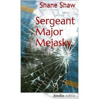Sergeant Major Mejasky (English Edition) [Kindle-editie]