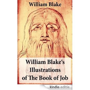 William Blake's Illustrations of The Book of Job (Illuminated Manuscript with the Original Illustrations of William Blake) [Kindle-editie] beoordelingen
