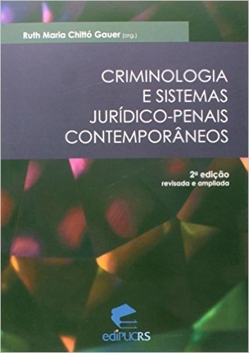 Criminologia e Sistemas Jurídico-Penais Contemporâneos