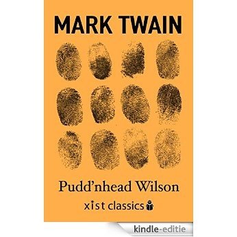 The Tragedy of Pudd'nhead Wilson (Xist Classics) [Kindle-editie]