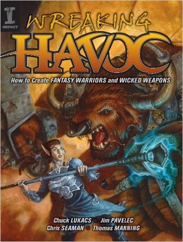 Wreaking Havoc: How To Create Fantasy Warriors And Wicked Weapons