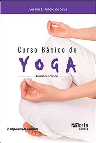 Curso Básico de Yoga. Teórico-prático
