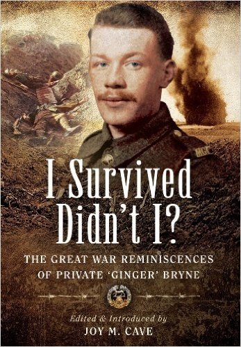 I Survived Didn't I?: The Great War Reminiscences of Private 'Ginger' Bryne baixar