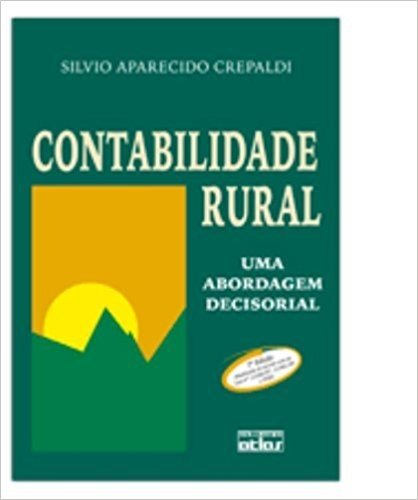 Contabilidade Rural. Uma Abordagem Decisorial