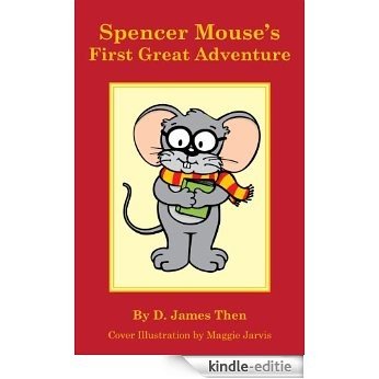 Spencer Mouse's First Great Adventure (English Edition) [Kindle-editie]