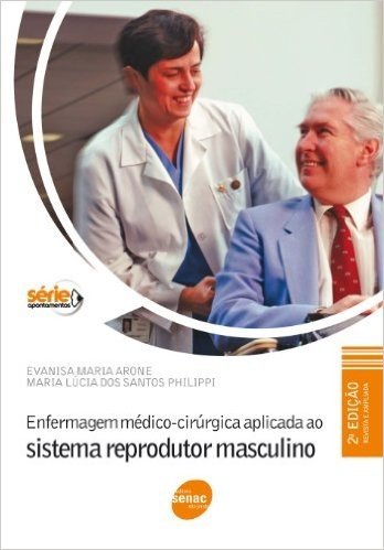 Enfermagem Médico-Cirúrgica Aplicada ao Sistema Reprodutor Masculino