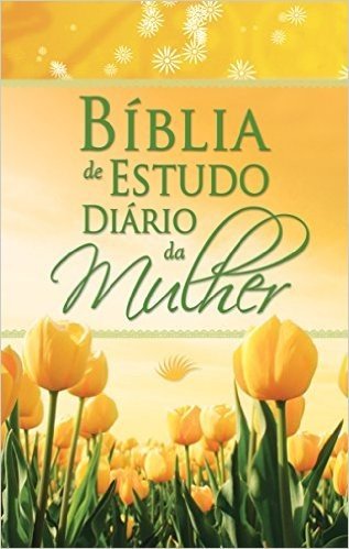 Bíblia de Estudo Diário da Mulher. Tulipa Amarela