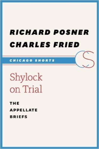 Shylock on Trial: The Appellate Briefs (Chicago Shorts)