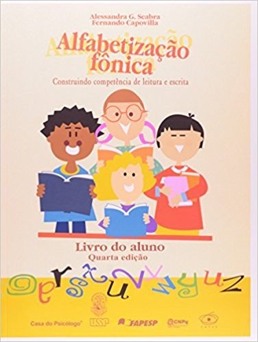 Alfabetizaçao Fonica. Construindo Competencia De Leitura Escrita - Livro Do Aluno