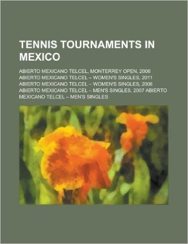 Tennis Tournaments in Mexico: Abierto Mexicano Telcel, San Luis Potosi Challenger, Tennis at the 1968 Summer Olympics