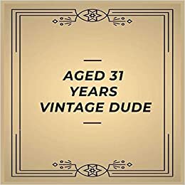 indir Aged 31 Years Vintage Dude: 31th Birthday Guest Book for Men, The Man, The Myth, The Legend Fortieth Birthday Book