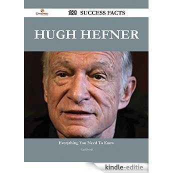 Hugh Hefner 183 Success Facts - Everything you need to know about Hugh Hefner [Kindle-editie]