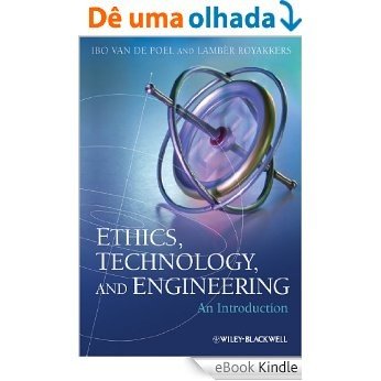 Ethics, Technology, and Engineering: An Introduction [eBook Kindle]