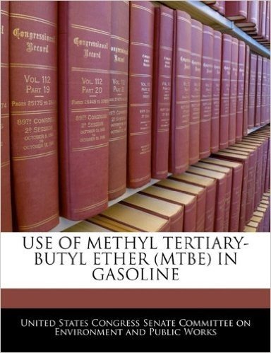 Use of Methyl Tertiary-Butyl Ether (Mtbe) in Gasoline