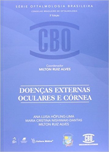 Serie De Oftalmologia Brasileira - Doencas Externas Oculares E Corneas