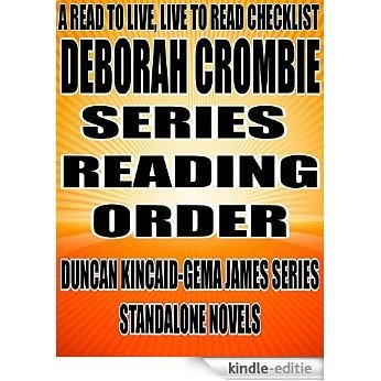 DEBORAH CROMBIE: SERIES READING ORDER: A READ TO LIVE, LIVE TO READ CHECKLIST [Duncan Kincaid Gemma James Series] (English Edition) [Kindle-editie]