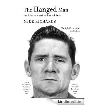 The Hanged Man: the life and death of Ronald Ryan [Kindle-editie]