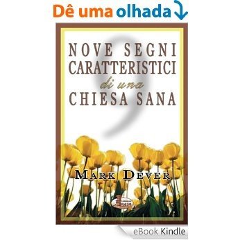 Nove segni caratteristici di una chiesa sana (Ekklesia) (Italian Edition) [eBook Kindle]