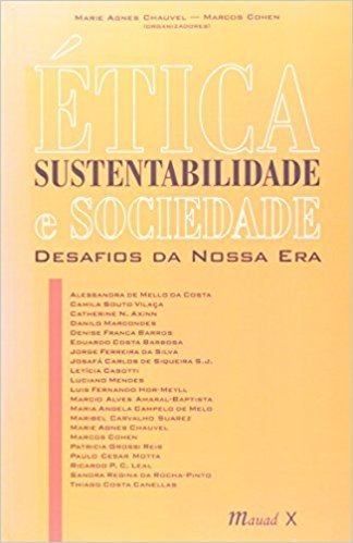 Ética, Sustentabilidade e Sociedade. Desafios da Nossa Era
