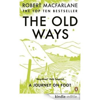 The Old Ways: A Journey on Foot [Kindle-editie]