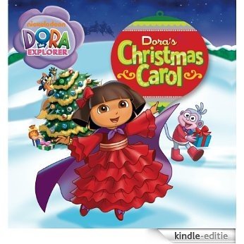 Dora's Christmas Carol (Dora the Explorer) [Kindle-editie]