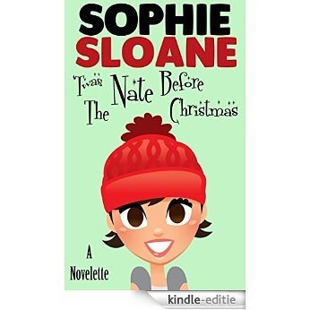 'Twas the Nate Before Christmas: A Christmas Novelette (English Edition) [Kindle-editie]