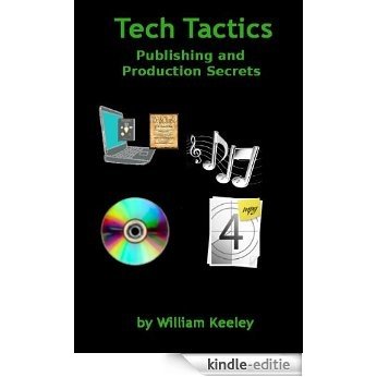 Tech Tactics Publishing and Production Secrets (English Edition) [Kindle-editie]