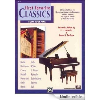 First Favorite Classics, Solo Book 1 (Alfred Masterwork Editions) [Kindle-editie]