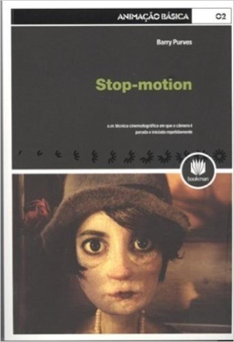 Stop-Motion - Volume 2. Coleção Animação Básica