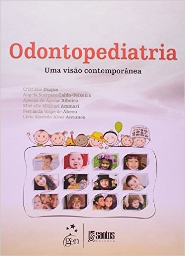 Odontopediatria . Uma Visão Contemporanea
