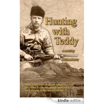 Hunting with Teddy (English Edition) [Kindle-editie]
