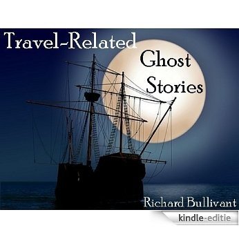 Short Ghost Stories about Travel - Book 1 (7 stories): Ghostly Encounters; Beach, Car, Museum, Monastery, Wine Tasting, Horse Riding and even in Space. (English Edition) [Kindle-editie]