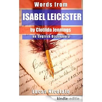 Words from Isabel Leicester by Clotilda Jennings: an English Dictionary (English Edition) [Kindle-editie]