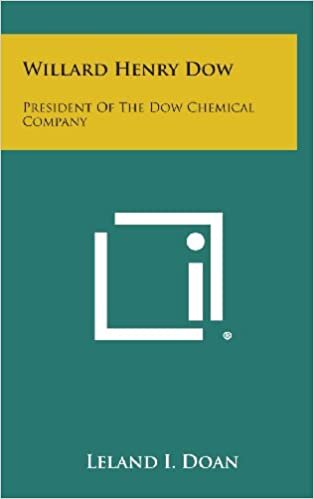 indir Willard Henry Dow: President of the Dow Chemical Company