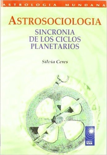 Astrosociologia. Sincronia Delos Ciclos Planetarios