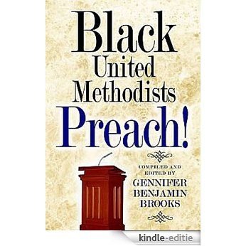 Black United Methodists Preach! [Kindle-editie]