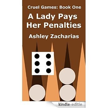 A Lady Pays Her Penalties (Cruel Games Book 1) (English Edition) [Kindle-editie]