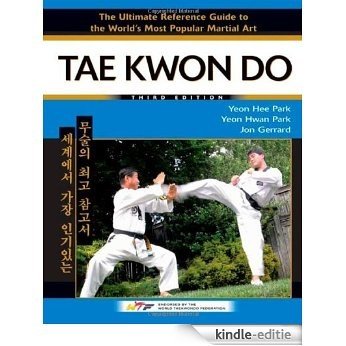 Tae Kwon Do: The Ultimate Reference Guide to the World's Most Popular Martial Art [Kindle-editie]