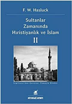 Sultanlar Zamanında Hıristiyanlık ve İslam II