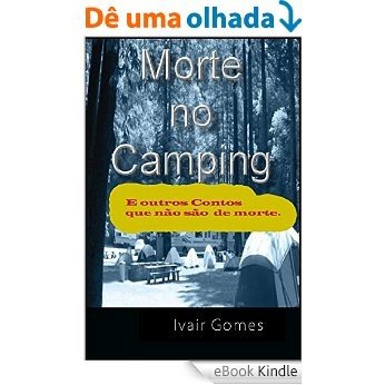 Morte no Camping: e outros Contos que não são de morte [eBook Kindle]
