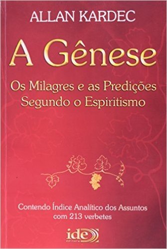 A Gênese - Os Milagres E As Predições Segundo O Espiritismo