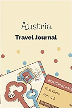 indir Austria Travel Journal: Fillable 6x9 Travel Journal | Dot Grid | Perfect gift for globetrotters for Austria trip | Checklists | Diary for vacations, ... abroad, au pair, student exchange, world trip