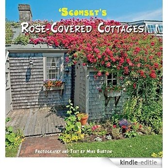 'Sconset's Rose-Covered Cottages (English Edition) [Kindle-editie]