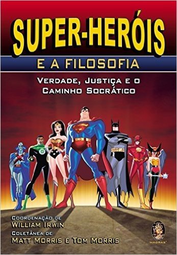 Super-Heróis e a Filosofia