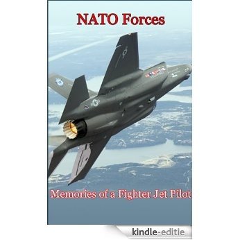 NATO Forces: Memoirs of a Fighter Jet Pilot (English Edition) [Kindle-editie] beoordelingen