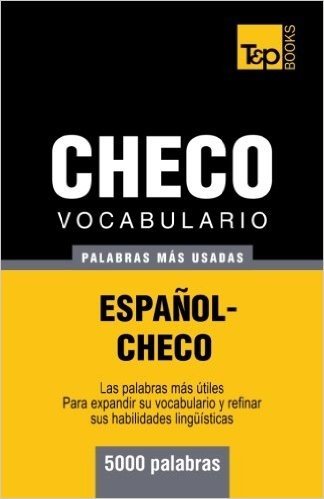 Vocabulario Espanol-Checo - 5000 Palabras Mas Usadas