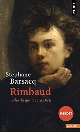 Rimbaud (In'dit). Celui-L Qui Cr'era Dieu