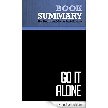 Summary: Go It Alone - Bruce Judson: The Secret To Building A Successful Business On Your Own (English Edition) [Kindle-editie]